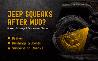 Why Does Jeep Squeaks After Mud Ride?