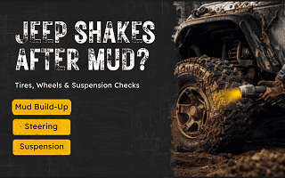 Why Does Jeep Shake After Driving Through Mud?